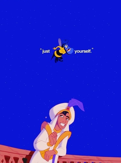 Just be yourself Aladin Disney meme